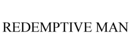 REDEMPTIVE MAN trademark