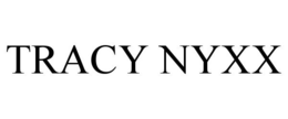 TRACY NYXX trademark