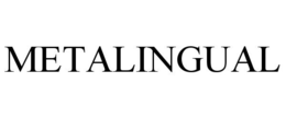 METALINGUAL trademark