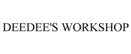 DEEDEE'S WORKSHOP trademark