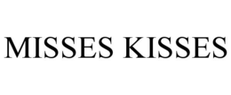 MISSES KISSES trademark