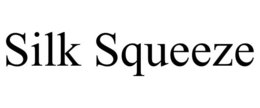 SILK SQUEEZE trademark