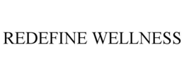 REDEFINE WELLNESS trademark