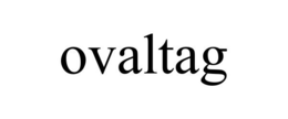 OVALTAG trademark