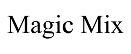 MAGIC MIX trademark