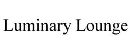 LUMINARY LOUNGE trademark