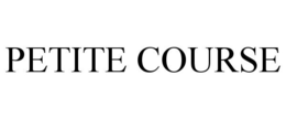 PETITE COURSE trademark
