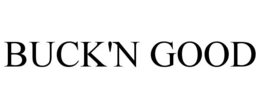 BUCK'N GOOD trademark