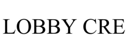 LOBBY CRE trademark