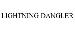 LIGHTNING DANGLER trademark