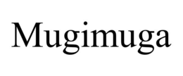 MUGIMUGA trademark