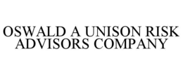 OSWALD A UNISON RISK ADVISORS COMPANY trademark