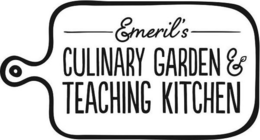 EMERIL'S CULINARY GARDEN & TEACHING KITCHEN trademark