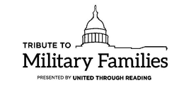 TRIBUTE TO MILITARY FAMILIES PRESENTED BY UNITED THROUGH READING trademark