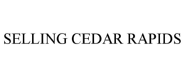 SELLING CEDAR RAPIDS trademark