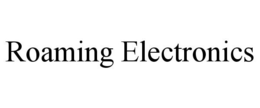 ROAMING ELECTRONICS trademark