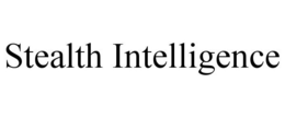 STEALTH INTELLIGENCE trademark