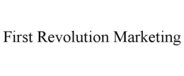 FIRST REVOLUTION MARKETING trademark