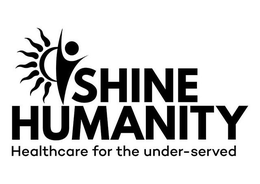 SHINE HUMANITY HEALTHCARE FOR THE UNDER-SERVED trademark