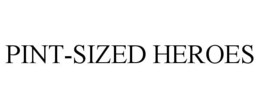 PINT-SIZED HEROES trademark