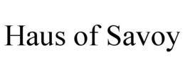 HAUS OF SAVOY trademark