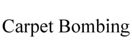 CARPET BOMBING trademark