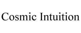 COSMIC INTUITION trademark