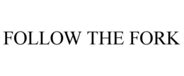 FOLLOW THE FORK trademark