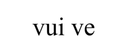 VUI VE trademark