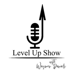 LEVEL UP SHOW WITH WAYMON DANIELS trademark