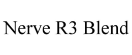 NERVE R3 BLEND trademark