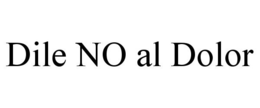 DILE NO AL DOLOR trademark
