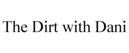 THE DIRT WITH DANI trademark