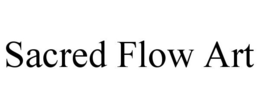 SACRED FLOW ART trademark