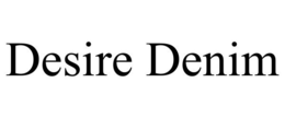 DESIRE DENIM trademark
