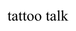 TATTOO TALK trademark