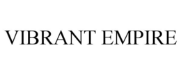 VIBRANT EMPIRE trademark