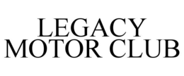 LEGACY MOTOR CLUB trademark