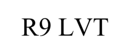 R9 LVT trademark