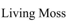 LIVING MOSS trademark