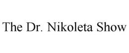 THE DR. NIKOLETA SHOW trademark