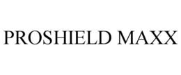 PROSHIELD MAXX trademark