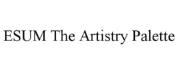 ESUM THE ARTISTRY PALETTE trademark