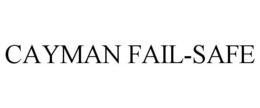 CAYMAN FAIL-SAFE trademark