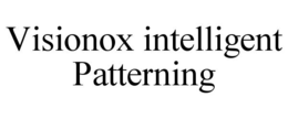VISIONOX INTELLIGENT PATTERNING trademark
