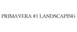PRIMAVERA #1 LANDSCAPING trademark