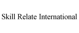 SKILL RELATE INTERNATIONAL trademark