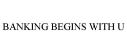 BANKING BEGINS WITH U trademark