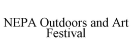NEPA OUTDOORS AND ART FESTIVAL trademark