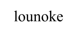LOUNOKE trademark